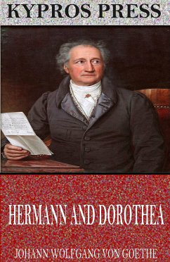 Hermann and Dorothea (eBook, ePUB) - Wolfgang von Goethe, Johann