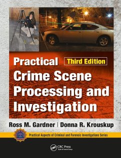 Practical Crime Scene Processing and Investigation, Third Edition (eBook, PDF) - Gardner, Ross M.; Krouskup, Donna