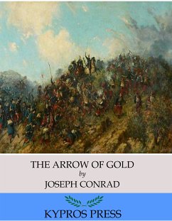 The Arrow of Gold (eBook, ePUB) - Conrad, Joseph