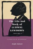 Life and Work of Ludwig Lewisohn (eBook, ePUB) Life and Work of Ludwig Lewisohn (eBook, ePUB)