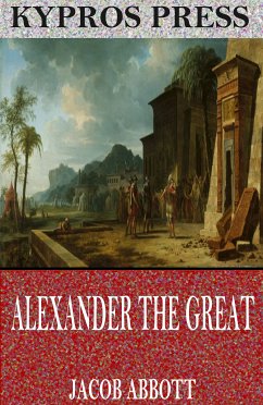 Alexander the Great (eBook, ePUB) - Abbott, Jacob