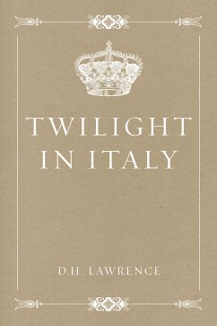 Twilight in Italy (eBook, ePUB) - Lawrence, D.H.