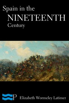 Spain in the Nineteenth Century (eBook, ePUB) - Wormeley Latimer, Elizabeth
