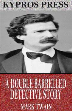 A Double Barrelled Detective Story (eBook, ePUB) - Twain, Mark
