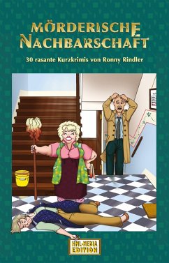 Mörderische Nachbarschaft (eBook, ePUB) - Rindler, Ronny