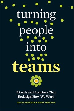 Turning People into Teams (eBook, ePUB) - Sherwin, David; Sherwin, Mary