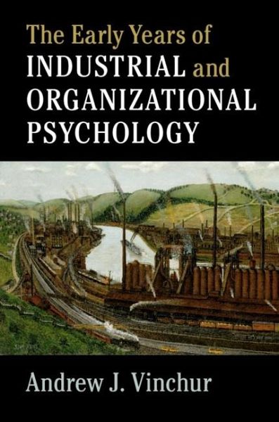 Early Years of Industrial and Organizational Psychology (eBook, ePUB) Early Years of Industrial and Organizational Psychology (eBook, ePUB)