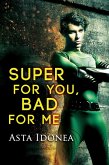 Super for You, Bad for Me (eBook, ePUB)
