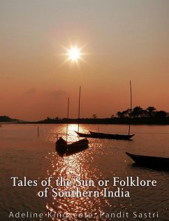 Tales of the Sun or Folklore of Southern India (eBook, ePUB) - Howard Kingscote