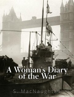 A Woman's Diary of the War (eBook, ePUB) - MacNaughtan, S.