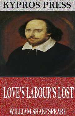 Love's Labour's Lost (eBook, ePUB) - Shakespeare, William
