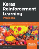 Keras Reinforcement Learning Projects (eBook, ePUB)