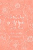 In the Days of My Youth: A Novel (eBook, ePUB)