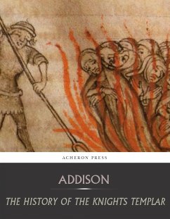 The History of the Knights Templar (eBook, ePUB) - Addison, Charles