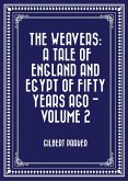 The Weavers: a tale of England and Egypt of fifty years ago - Volume 2 (eBook, ePUB)