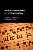 Biblical Poetry and the Art of Close Reading (eBook, ePUB)
