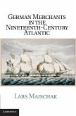 German Merchants in the Nineteenth-Century Atlantic (eBook, ePUB)