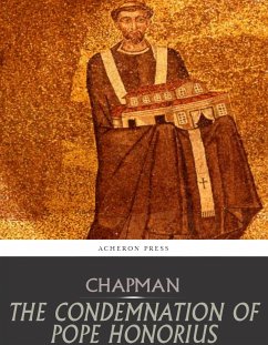 The Condemnation of Pope Honorius (eBook, ePUB) - John Chapman, Dom