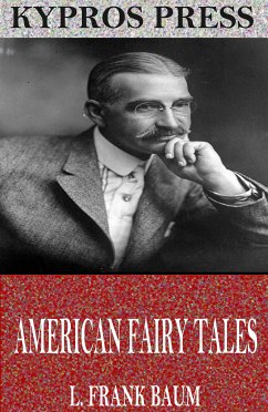 American Fairy Tales (eBook, ePUB) - Frank Baum, L.