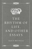 The Rhythm of Life, and Other Essays (eBook, ePUB)