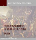 Epochs of Ancient History: The Greeks and the Persians (eBook, ePUB)