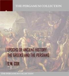 Cover Epochs of Ancient History: The Greeks and the Persians (eBook, ePUB)