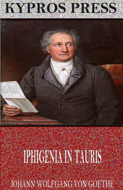 Iphigenia in Tauris (eBook, ePUB) - Wolfgang von Goethe, Johann