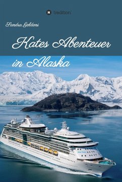 Kates Abenteuer in Alaska (eBook, ePUB) - Goldoni, Sandra