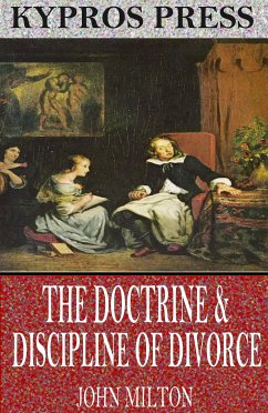 The Doctrine & Discipline of Divorce (eBook, ePUB) - Milton, John