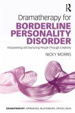 Dramatherapy for Borderline Personality Disorder (eBook, PDF)