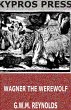 Wagner the Werewolf (eBook, ePUB) - Bild 1