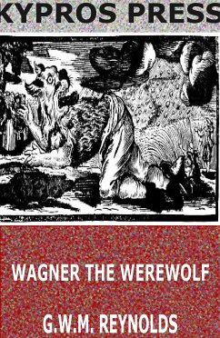 Wagner the Werewolf (eBook, ePUB) - Reynolds, G.W.M.