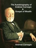 The Autobiography of Andrew Carnegie and The Gospel of Wealth (eBook, ePUB)