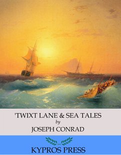 ‘Twixt Lane & Sea Tales (eBook, ePUB) - Conrad, Joseph