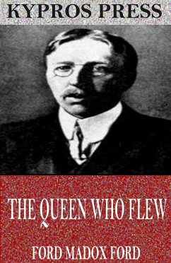 The Queen Who Flew (eBook, ePUB) - Madox Ford, Ford