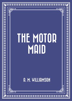 The Motor Maid (eBook, ePUB) - M. Williamson, A.