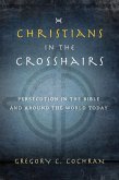 Christians in the Crosshairs (eBook, ePUB)
