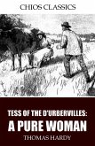 Tess of the d'Urbervilles: A Pure Woman (eBook, ePUB)