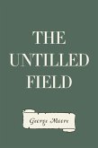The Untilled Field (eBook, ePUB)
