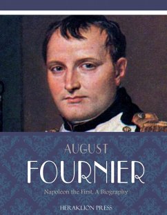 Cover Napoleon the First, a Biography (eBook, ePUB)