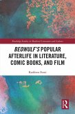 Beowulf's Popular Afterlife in Literature, Comic Books, and Film (eBook, ePUB)