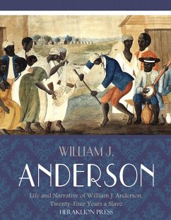 Life and Narrative of William J. Anderson, Twenty-Four Years a Slave (eBook, ePUB) - J. Anderson, William