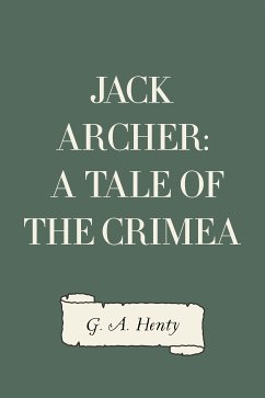 Jack Archer: A Tale of the Crimea (eBook, ePUB) - A. Henty, G.
