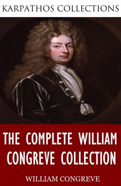 The Complete William Congreve Collection (eBook, ePUB) - Congreve, William