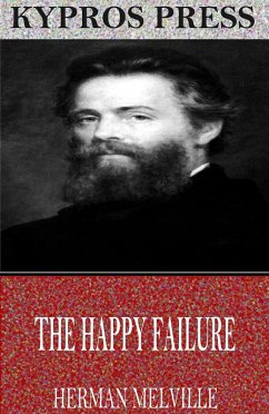 The Happy Failure (eBook, ePUB) - Melville, Herman