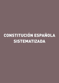 Constitución española sistematizada (eBook, ePUB) - Martínez Atienza, Gorgonio