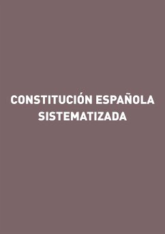 Constitución española sistematizada (eBook, ePUB) - Martínez Atienza, Gorgonio