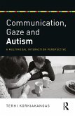 Communication, Gaze and Autism (eBook, ePUB)