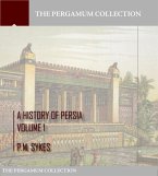 A History of Persia Volume 1 (eBook, ePUB)