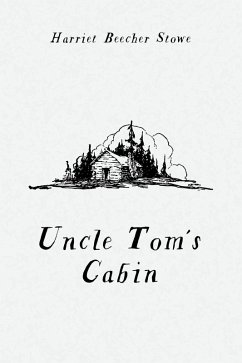 Uncle Tom's Cabin (eBook, ePUB) - Beecher Stowe, Harriet